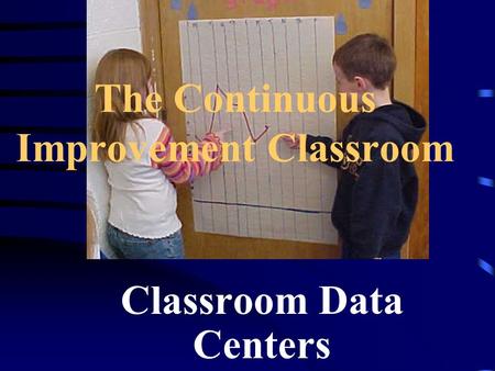 The Continuous Improvement Classroom