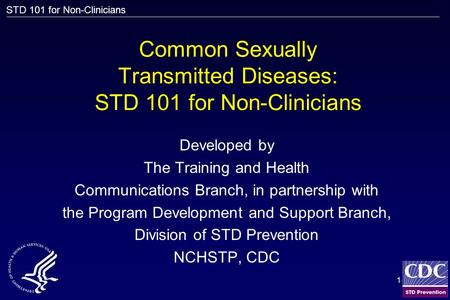 Common Sexually Transmitted Diseases: STD 101 for Non-Clinicians