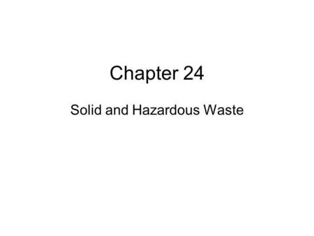 Solid and Hazardous Waste