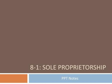 8-1: Sole Proprietorship