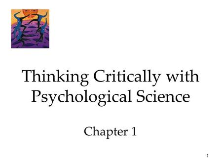 Thinking Critically with Psychological Science Chapter 1