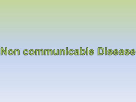 Non communicable Disease