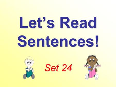 Lets Read Sentences! Set 24. Will the vet look at the pet?