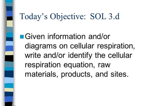 Today’s Objective: SOL 3.d