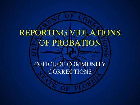 REPORTING VIOLATIONS OF PROBATION