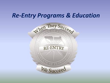 Re-Entry Programs & Education