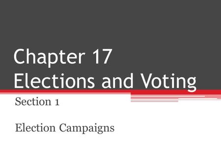 Chapter 17 Elections and Voting