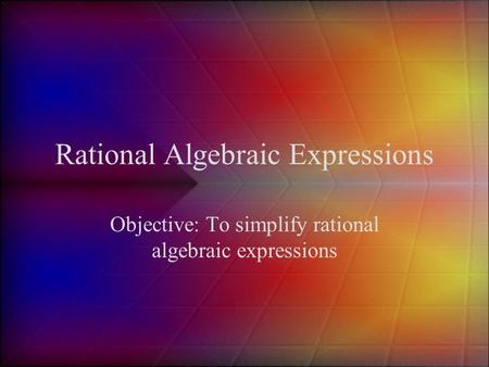 Rational Algebraic Expressions