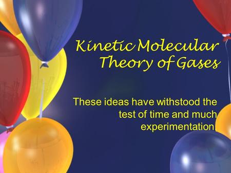 Kinetic Molecular Theory of Gases