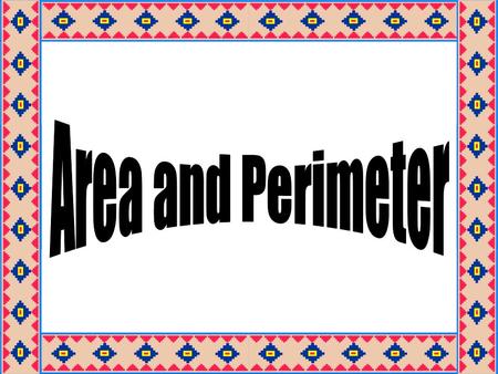 Area and Perimeter.