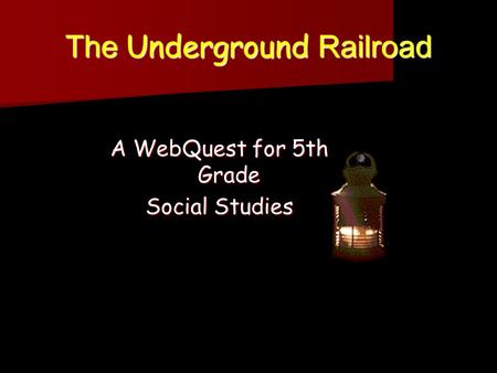 The Underground Railroad