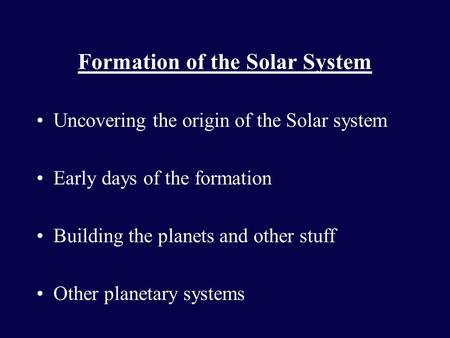 Formation of the Solar System