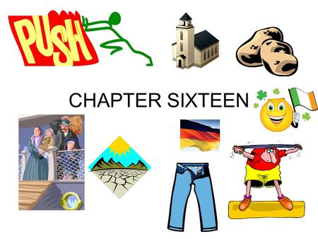 CHAPTER SIXTEEN. WHO WAS COMING TO AMERICA IN THE1800s? IMMIGRANTS WERE COMING TO AMERICA! BRITISH IRISH GERMANS SCANDANAVIANS.