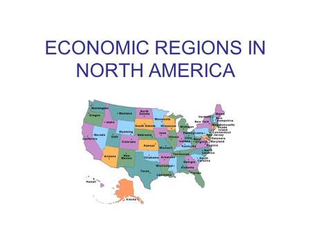 ECONOMIC REGIONS IN NORTH AMERICA