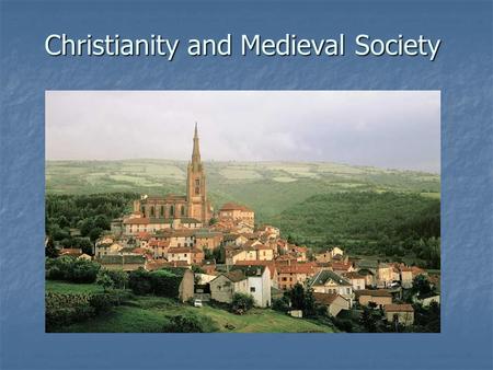 Christianity and Medieval Society