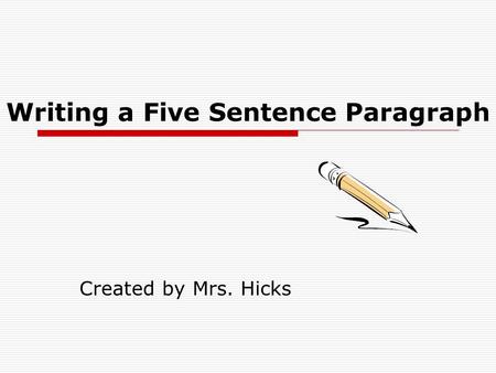 Writing a Five Sentence Paragraph