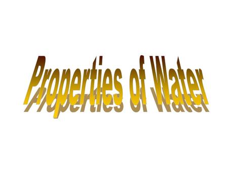 Properties of Water.