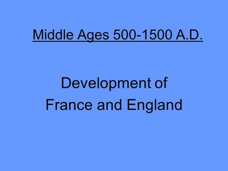 Development of France and England