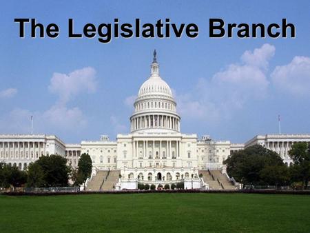 The Legislative Branch