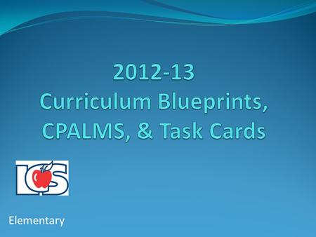 Elementary. The District Heard Your Concerns In 2011-12 teachers requested that the following three documents be merged into one. Instructional Focus.