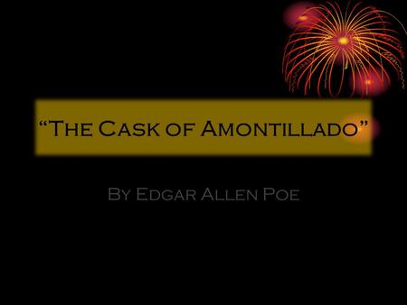 “The Cask of Amontillado”