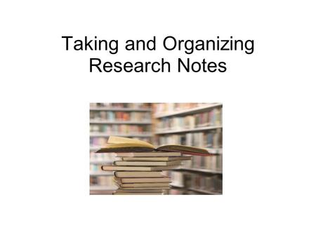 Taking and Organizing Research Notes. Formative Assessment Poll  lls/MTg3MjMxODU1NQ.