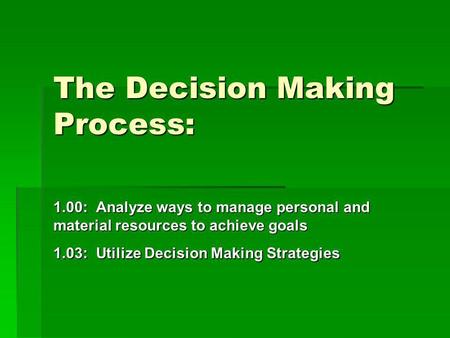 The Decision Making Process: