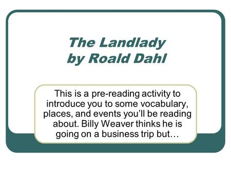 The Landlady by Roald Dahl