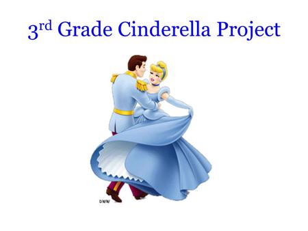 3rd Grade Cinderella Project