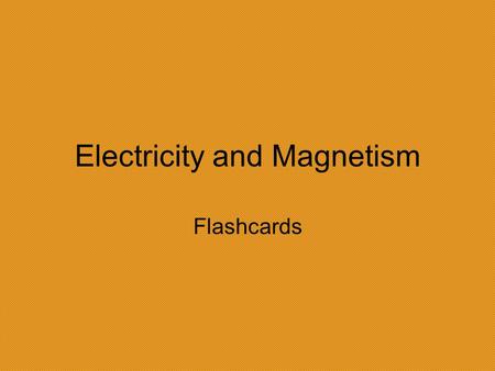 Electricity and Magnetism