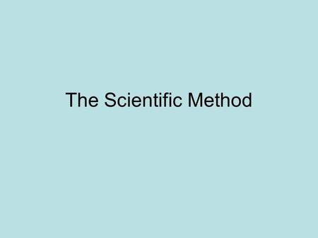 The Scientific Method.