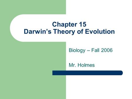 Chapter 15 Darwin’s Theory of Evolution