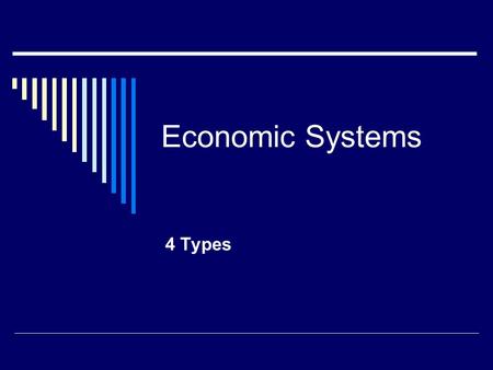 Economic Systems 4 Types.