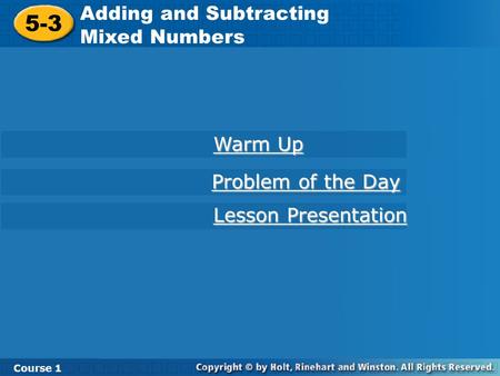 5-3 Adding and Subtracting Mixed Numbers Warm Up Problem of the Day