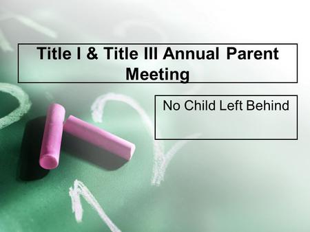 Title I & Title III Annual Parent Meeting