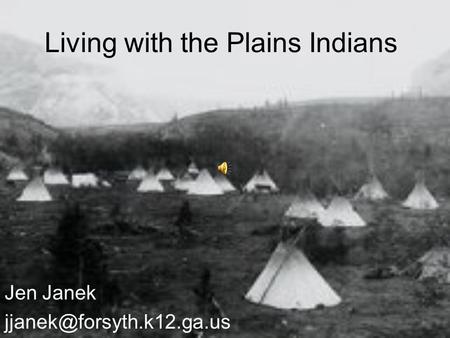 Living with the Plains Indians