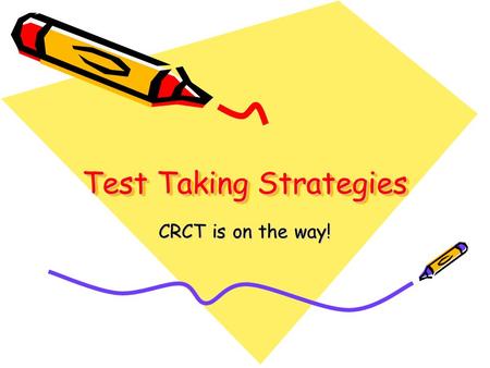 Test Taking Strategies