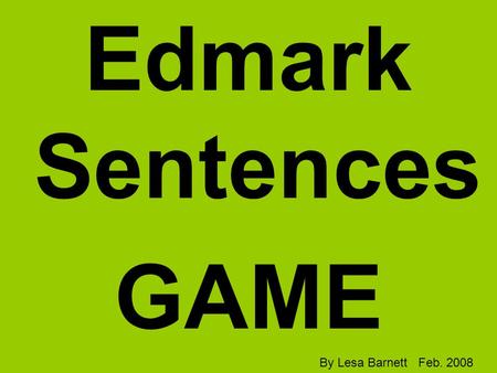 Edmark Sentences GAME By Lesa Barnett Feb. 2008. The big chicken.