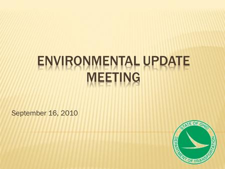 September 16, 2010. Where have we been???? Economic downturn… Stimulus Program… Todays Program Packed agenda Lunch program… Ask questions… Thank you!