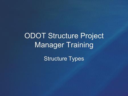 ODOT Structure Project Manager Training