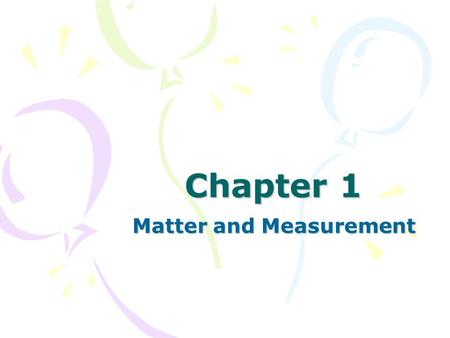 Matter and Measurement