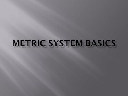 Metric System Basics.