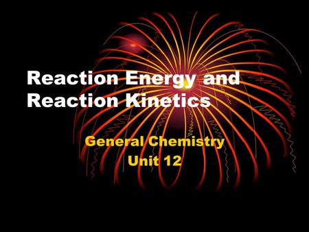 Reaction Energy and Reaction Kinetics