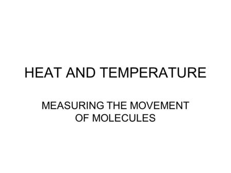 MEASURING THE MOVEMENT OF MOLECULES