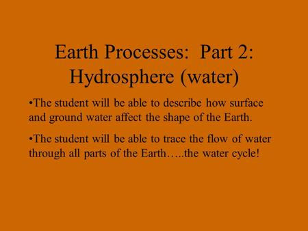 Earth Processes: Part 2: Hydrosphere (water)