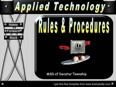 MSD of Decatur Township Lab Rules Raise your Hand to speak. 2. Keep your hands and feet to yourself in your own space.