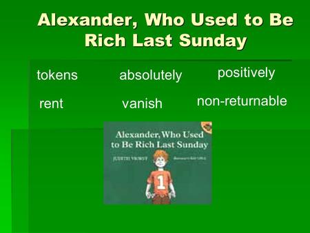 Alexander, Who Used to Be Rich Last Sunday