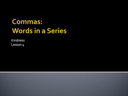 Commas: Words in a Series