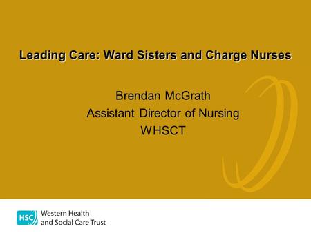 Leading Care: Ward Sisters and Charge Nurses