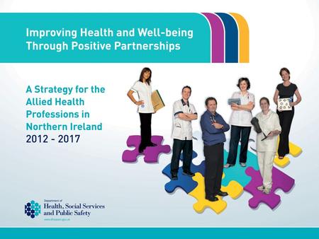 Purpose To provide a framework for DHSSPS, HSCB, PHA and HSC Trusts in designing, delivering, reviewing and integrating models of care, as well as providing.